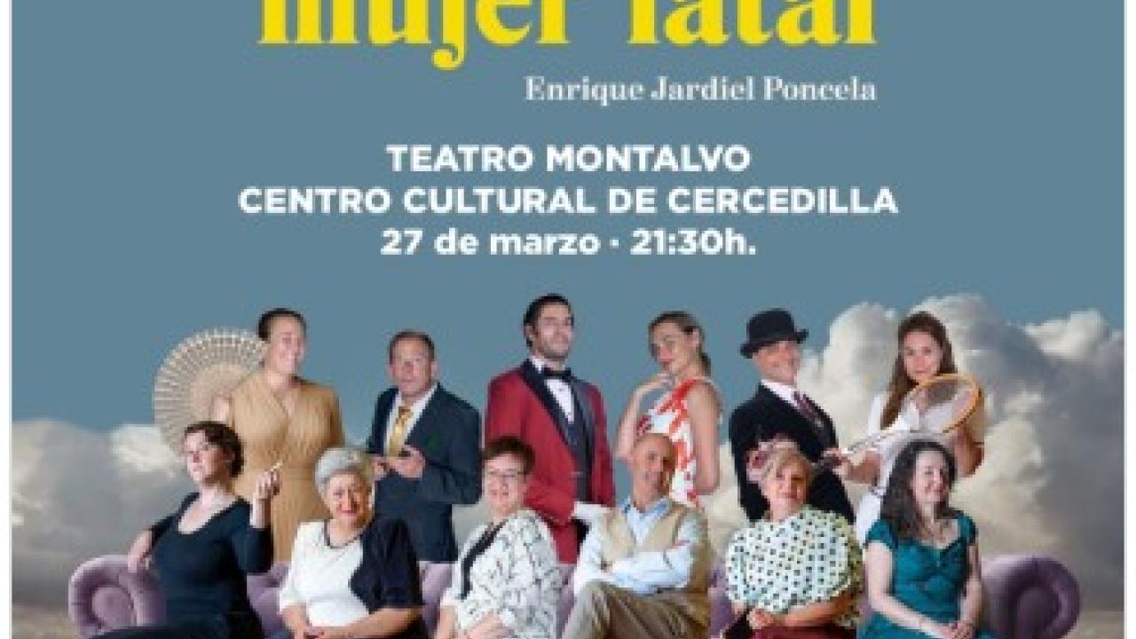 Día del Teatro en Cercedilla “Usted tiene ojos de mujer fatal”