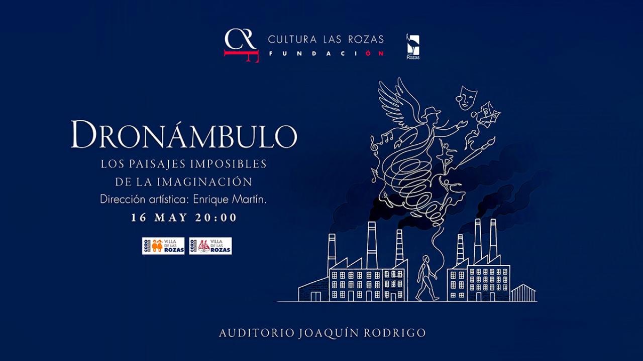 Dronámbulo. Coro Villa de Las Rozas