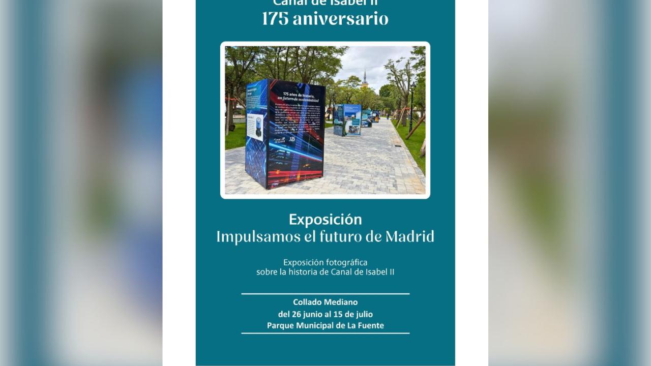 La exposición “Impulsamos el futuro de Madrid” con motivo del 175 aniversario de Canal de Isabel II