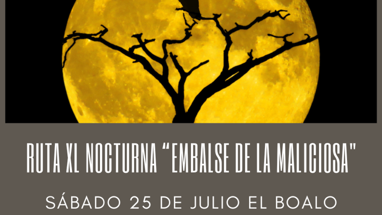 Ruta XL nocturna “El embalse de la Maliciosa”