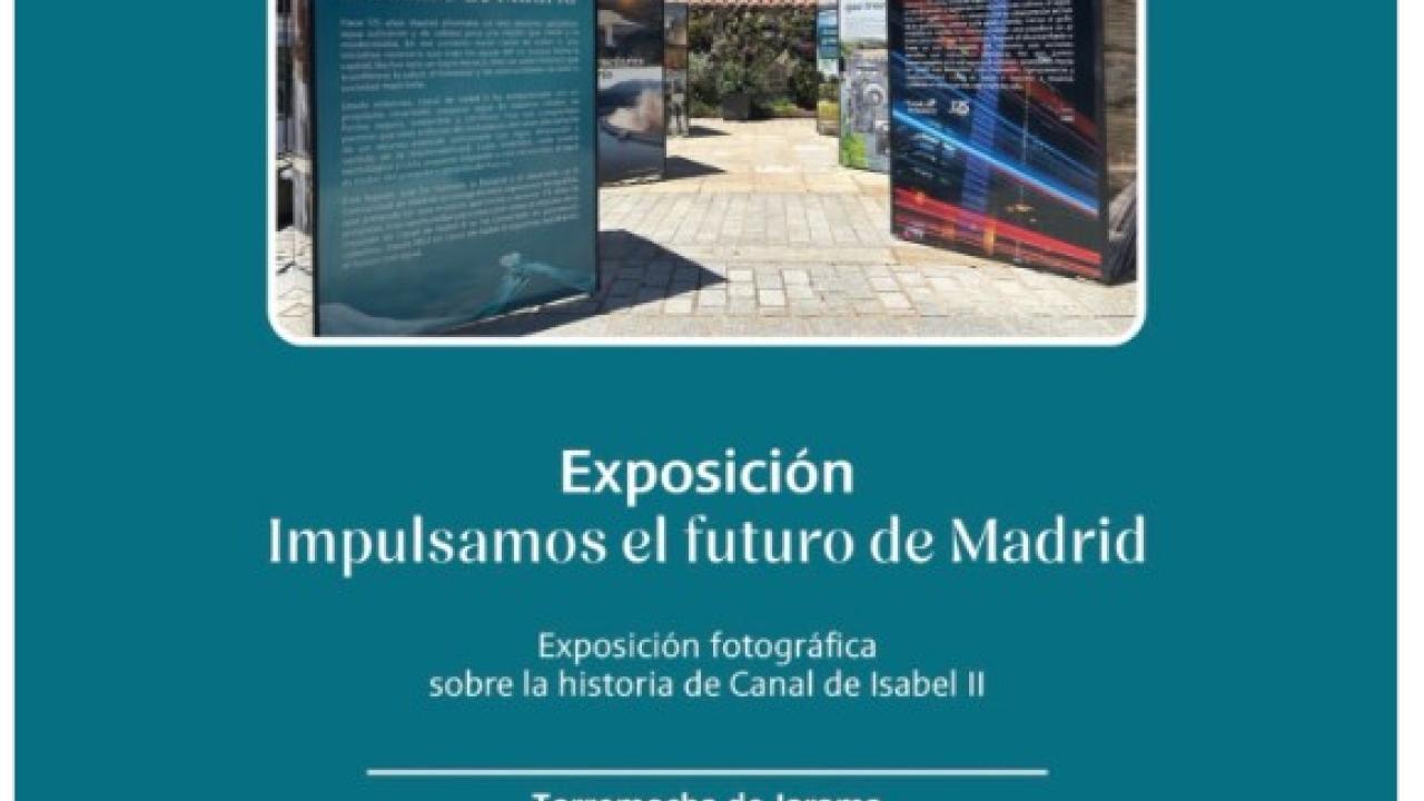 Exposición fotográfica “Impulsamos el futuro de Madrid”