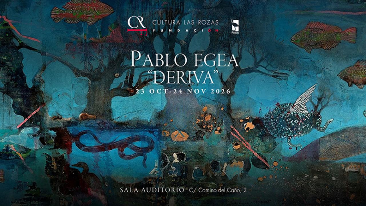 Exposición: Pablo Egea - Deriva