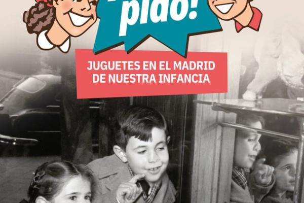 ¡Me lo pido! Juguetes en el Madrid de nuestra infancia