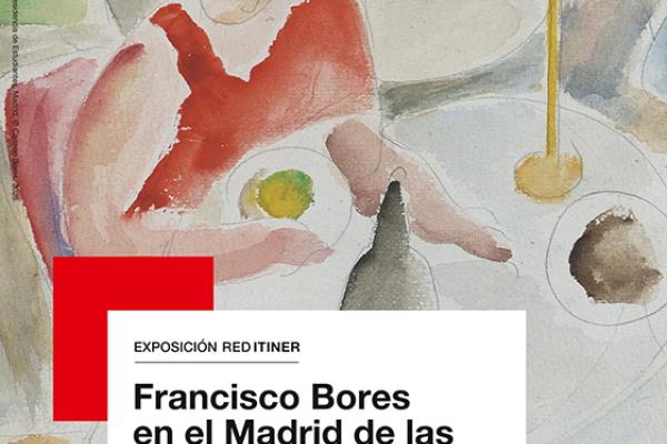 Exposición "Francisco Bores en el Madrid de las primeras vanguardias". ITINER 2025