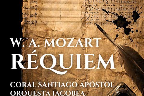 W. A. Mozart Réquiem "Coral Santiago Apóstol, Orquesta Jacobea"