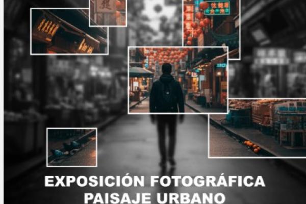 Exposición, masterclass y paseo fotográfico “Paisaje Urbano”