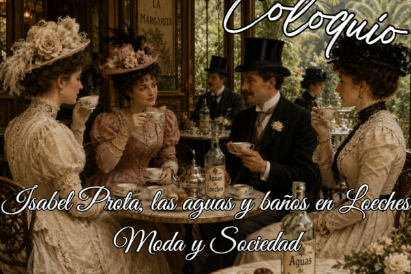 Presentación y charla "Isabel Prota, las aguas y baños en Loeches: moda y sociedad"