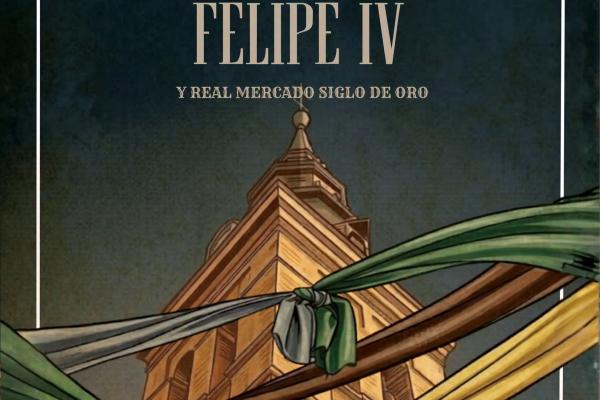 Las Bodas de Felipe IV y Real Mercado Siglo de Oro