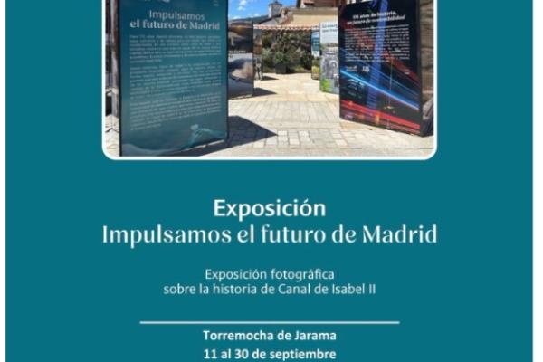 Exposición fotográfica “Impulsamos el futuro de Madrid” 