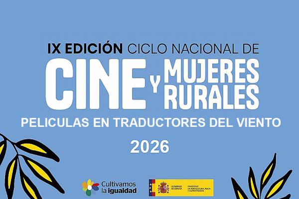 IX Ciclo Nacional Cine y Mujeres Rurales Traductores del Viento