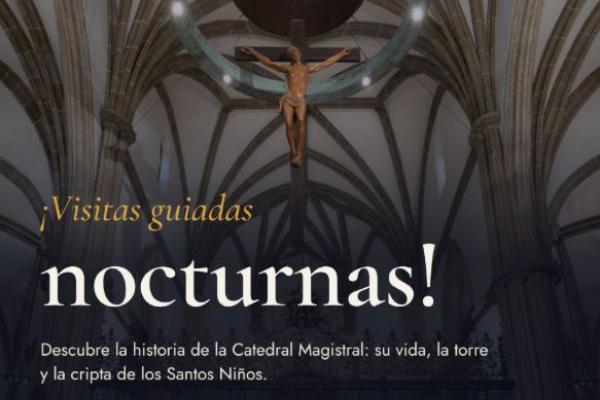 Visitas guiadas nocturnas Catedral Magistral