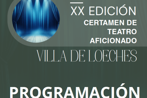 XX edición Certamen de Teatro Aficionado Villa de Loeches